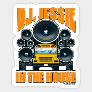 D.J. Jessie IN THE HOUSE Sticker